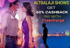 ALTBALAJI Shows free online Get 60% Cashback pay with Freecharge