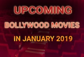 Upcoming Bollywood Movies Jan - 2019