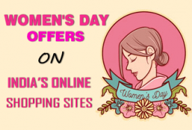 India Online Shopping Sites are all geared up with womens day offers
