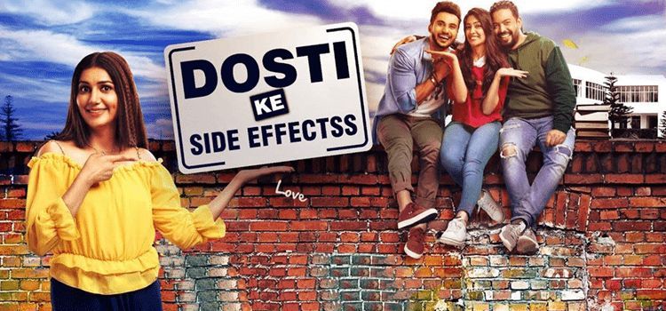 Dosti Ke Side Effects Movie Tickets